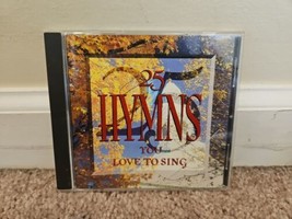 25 Hymns You Love to Sing (CD, 1995, CEMA) - £5.33 GBP