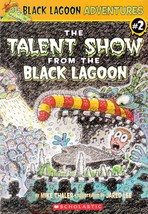 The Talent Show From The Black Lagoon (Black Lagoon Adventure #2) by Mike Thaler - £0.90 GBP