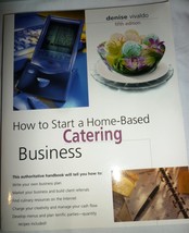 How To Start Home Based Catering Business By Denise Vivaldo - £3.08 GBP