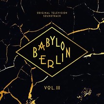 Babylon Berlin (Original Television Soundtrack, Vol. III) [VINYL]  - £17.27 GBP