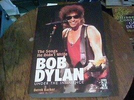 The Songs He Didn&#39;t Write Bob Dylan Under the Influence by Derek Barker edk [Har - £77.19 GBP