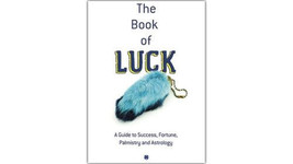 The Book of Luck : A Guide to Your Success, Fortune, Future, Palmistry a... - $12.82