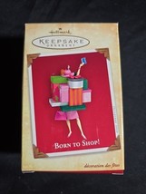 Hallmark Keepsake Ornamemt Born To Shop! 2004 Christmas Ornament - $9.65