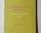 Management of Patient Care: Putting Leadership Skills to Work Thora Kron... - $12.86