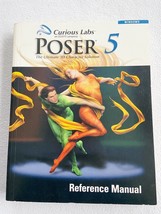 Poser 5: The Ultimate 3D Character Solution Reference Manual - £8.76 GBP