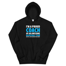 I&#39;m A Proud Coach Of An Awesome Basketball Team Unisex Hoodie - £29.56 GBP