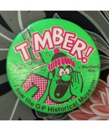 Vintage Pinback Button Timber Portland Oregon G-P Historical Museum - $242.56 MXN