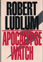 The Apocalypse Watch [Hardcover] Ludlum, Robert - $271.41 MXN