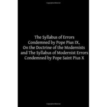 The Syllabus of Errors Condemned by Pope Pius IX, On the Doctrine of the Moderni - $6.00