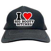 I LOVE BIG BOOTY BITCHES FUNNY Trucker Hat Cap Foam Baseball HF0239 - €16,96 EUR