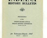 Indiana History Bulletin February March 1947 Proceedings 28th Annual Con... - $17.82