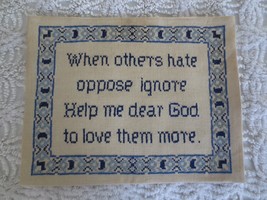 Completed WHEN OTHERS HATE...VERSE Cross Stitch PANEL for Framing or Pillow - $20.00