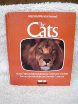 Wild, Wild World of Animals The Cats (1976) Hardback Book, Nature Reading Book - £3.14 GBP