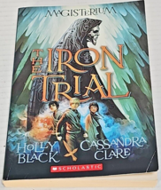 The Iron Trial by Holly Black and Cassandra Clare (Magisterium Series, B... - £6.25 GBP