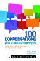 100 Conversations for Career Success: Learn to Network, Cold Call, and Tweet You - £6.33 GBP