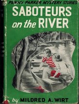 Saboteurs on the River (Penny Parker Mystery Stories) Mildred A. Wirt; Carolyn K - £62.02 GBP