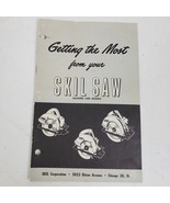 Vintage Skil Corporation Getting The Most From Your Skil Saw Booklet - $11.00