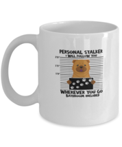 Coffee Mug Funny personal stalker Chow Chow Dog Lover  - £11.82 GBP