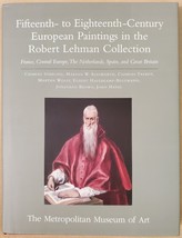 The Robert Lehman Collection Fifteenth-to Eighteenth-Century European Paintings - £14.46 GBP
