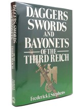 Frederick J. Stephens Daggers, Swords And Bayonets Of The Third Reich 1st Editi - £239.99 GBP