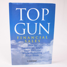 Top Gun Financial Sales How To Double Or Triple Your Results HC Book w/DJ 2003 - £19.85 GBP