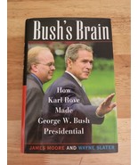 Bush&#39;s Brain-How Karl Rove Made George W. Bush Presidential-James Moore-... - $49.99