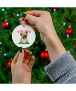 Pug Ceramic Ornaments - $14.50
