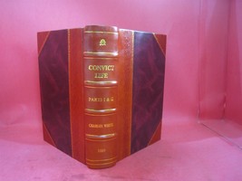 Convict life in New South Wales and Van Diemen&#39;s Land Volume par [Leather Bound] - £81.14 GBP