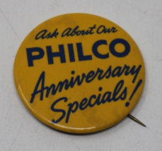 PHILCO Anniversary Specials Pinback Lapel Pin Button Advertising Vintage HTF - £13.94 GBP