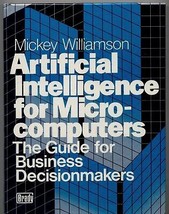 ARTIFICIAL INTELLIGENCE FOR MICROCOMPUTERS  FIRST PRINTING 1986, M. Will... - £20.32 GBP
