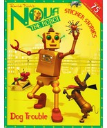 David Kirk&#39;s NOVA THE ROBOT: Dog Trouble, Sticker Stories, 75+ Reusable ... - $6.43 CAD