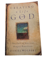 Creating a Life with God : The Call of Ancient Prayer Practices D - £6.11 GBP