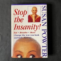 Stop the Insanity! by Susan Powter 1993 Hardcover Book - $5.00