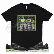 FRIENDS T Shirt for N Air Zoom M2Z2 Electric Green Max 95 90 Volt Neon 4  - £20.25 GBP+
