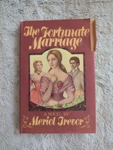 The Fortunate Marriage: A Novel by Meriol Trevor First Printing, HCDJ 1976 - £18.68 GBP