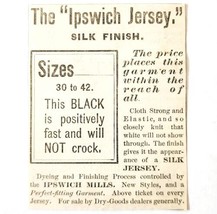 Ipswich Mills Silk Jersey 1885 Advertisement Victorian Fabrics Fashion A... - £10.24 GBP