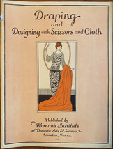 Draping and Designing With Scissors and Cloth: 1920&#39;s 1924 Original  VERY GOOD - $198.00