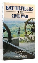 Roger Hicks Battlefields Of The Civil War 1st Edition 1st Printing - £39.45 GBP