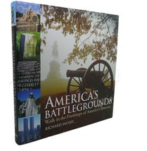 Richard Sauers America&#39;s Battlegrounds : Walk In The Footsteps Of America&#39;s Br - £42.35 GBP