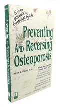 Alan Gaby M. D. Preventing And Reversing Osteoporosis : What You Can Do About B - $48.88