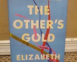 The Other&#39;s Gold : A Novel by Elizabeth Ames (2019, Hardcover) - $5.69