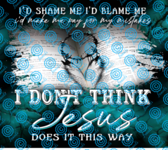 I dont think Jesus does it this way wrap design for sublimation/tumblers... - $2.75