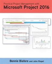 Practical Project Management with Microsoft Project 2016 by Bonnie Jaye Biafore  - £11.27 GBP