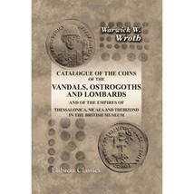 Catalogue of the Coins of the Vandals, Ostrogoths and Lombards and of the Empire - £24.35 GBP