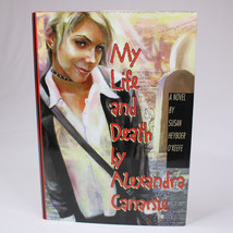 SIGNED My Life And Death By Alexandra Canarsie O&#39;Keefe, Susan Heyboer HC... - £14.30 GBP