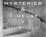 7 Remote Mysteries &amp; 1 Delay [Paperback] Mel Nicolai - £5.59 GBP