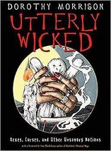 Utterly Wicked, Hexes, Curses By Dorothy Morrison - $30.97