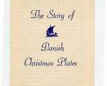 Story of Danish Christmas Plates Brochure Bing &amp; Grondahl and Royal Cope... - £14.03 GBP