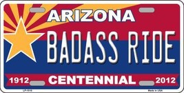 Arizona Centennial Badass Ride Metal Novelty License Plate LP-1810 - £15.27 GBP