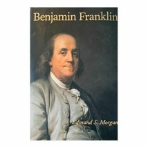 Benjamin Franklin by Edmund Sears Morgan, Professor Edmund S. Morgan - £14.28 GBP